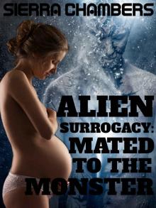 Alien Surrogacy 1: Mated to the Monster