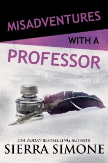 Misadventures with a Professor Misadventures with a Professor