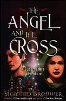 The Angel and the Cross The Angel and the Cross