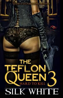 The Teflon Queen PT 3 The Teflon Queen PT 3
