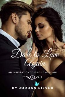 Dare To Love Again Dare To Love Again