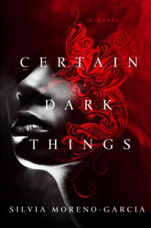 Certain Dark Things Certain Dark Things