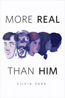 More Real Than Him More Real Than Him