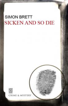 Sicken and So Die Sicken and So Die