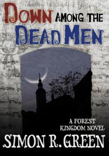 Down Among the Dead Men (Forest Kingdom Novels) Down Among the Dead Men (Forest Kingdom Novels)