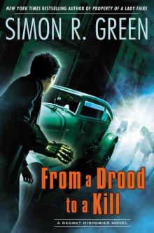 From a Drood to A Kill: A Secret Histories Novel From a Drood to A Kill: A Secret Histories Novel