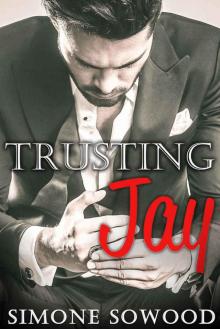 Trusting Jay: (A Chicago Suits Romance) (Loving Jay Book 1) Trusting Jay: (A Chicago Suits Romance) (Loving Jay Book 1)