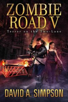 Zombie Road (Book 5): Terror On The Two-Lane Zombie Road (Book 5): Terror On The Two-Lane