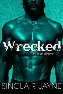Wrecked (Sons of San Clemente Book 2)