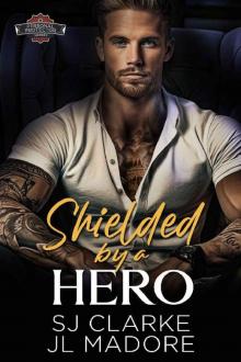 Shielded by a Hero: A Romantic Suspense Novel (Personal Protector Series)