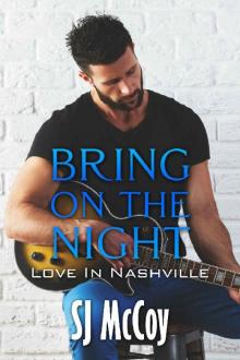 Bring on the Night (Love in Nashville Book 1) Bring on the Night (Love in Nashville Book 1)