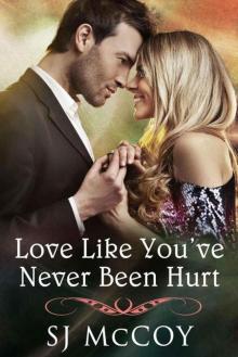 Love Like You've Never Been Hurt Love Like You've Never Been Hurt