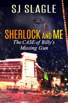 The Case of Billy's Missing Gun (Sherlock and Me Mystery) The Case of Billy's Missing Gun (Sherlock and Me Mystery)