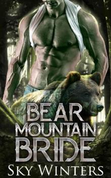 Bear Mountain Bride: Shifter Romance Bear Mountain Bride: Shifter Romance