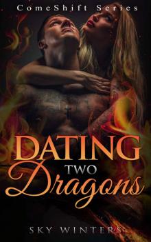 Dating Two Dragons