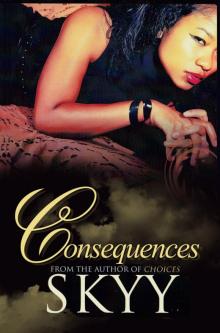 Consequences Consequences