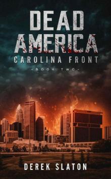 Dead America The First Week (Book 2): Carolina Front