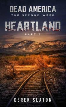Dead America The Second Week (Book 2): Dead America: Heartland Part 2 Dead America The Second Week (Book 2): Dead America: Heartland Part 2
