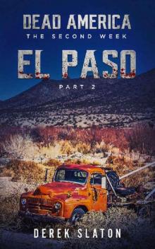 Dead America The Second Week (Book 3): Dead America: El Paso, Part 2 Dead America The Second Week (Book 3): Dead America: El Paso, Part 2