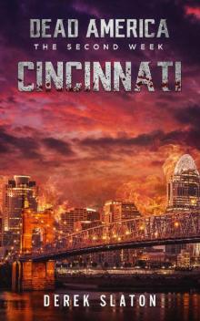 Dead America The Second Week (Book 4): Dead America: Cincinnati Dead America The Second Week (Book 4): Dead America: Cincinnati