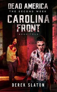 Dead America The Second Week (Book 7): Dead America: Carolina Front, Part 4