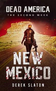 Dead America The Second Week (Book 9): Dead America: New Mexico Dead America The Second Week (Book 9): Dead America: New Mexico