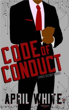 Code of Conduct (Cipher Security Book 1) Code of Conduct (Cipher Security Book 1)