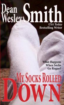 My Socks Rolled Down My Socks Rolled Down