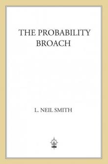 The Probability Broach