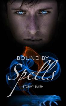 Bound by Spells (Bound Series Book 2) Bound by Spells (Bound Series Book 2)