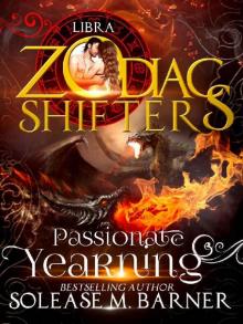 Passionate Yearning: A Zodiac Shifter Romance - Libra Passionate Yearning: A Zodiac Shifter Romance - Libra