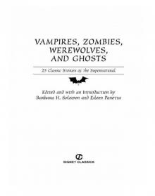 Vampires, Zombies, Werewolves and Ghosts Vampires, Zombies, Werewolves and Ghosts