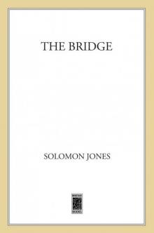The Bridge: A Novel
