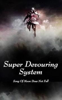 Super Devouring System 19 Super Devouring System 19
