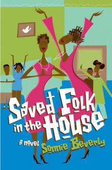 Saved Folk in the House Saved Folk in the House