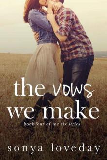 The Vows We Make (The Six Series Book 4)