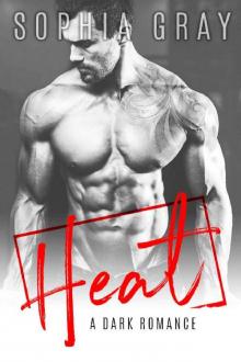 HEAT: A Dark Romance HEAT: A Dark Romance