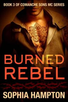 Burned Rebel (Comanche Sons Motorcycle Club Book 3)