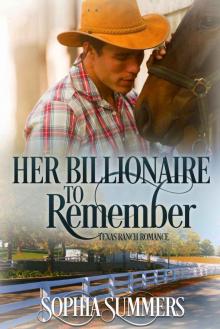 Her Billionaire to Remember (A Texas Ranch Romance Book 5) Her Billionaire to Remember (A Texas Ranch Romance Book 5)