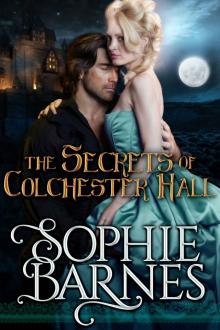 The Secrets of Colchester Hall: A Gothic Regency Romance