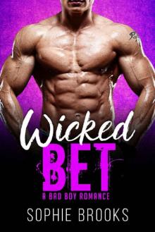 Wicked Bet: A Bad Boy Romance Wicked Bet: A Bad Boy Romance