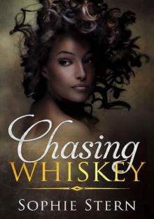 Chasing Whiskey Chasing Whiskey