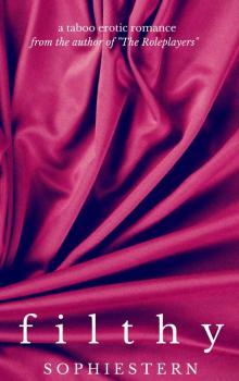 Filthy: A Taboo Erotic Romance