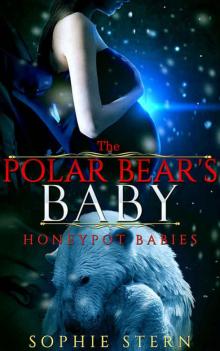 The Polar Bear's Baby (Honeypot Babies Book 1) The Polar Bear's Baby (Honeypot Babies Book 1)