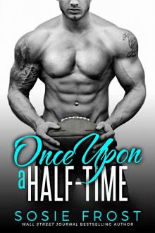 Once Upon A Half-Time: A Secret Baby Romance
