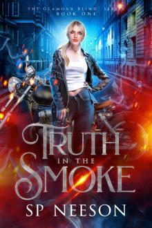 Truth in the Smoke Truth in the Smoke