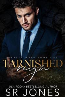 Tarnished Reign: A Dark Bratva Romance