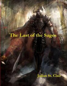 The Last of the Sages (Sage Trilogy, Book 1) The Last of the Sages (Sage Trilogy, Book 1)