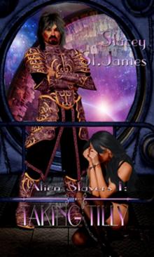 Alien Slavers I: Taking Tilly