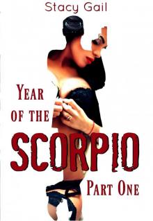 Year of the Scorpio: Part One